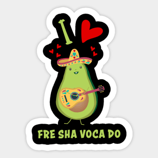 I Love Fre Sha Voca Do Fresh Avocado Funny Sticker